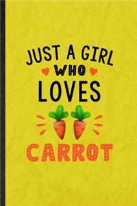 Just a Girl Who Loves Carrot
