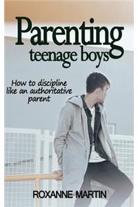 Parenting Teenage Boys