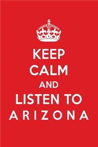 Keep Calm and Listen to A R I Z O N a