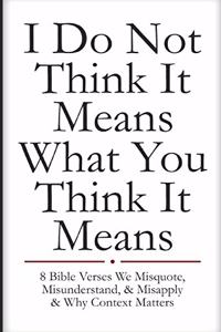 I Do Not Think It Means What You Think It Means