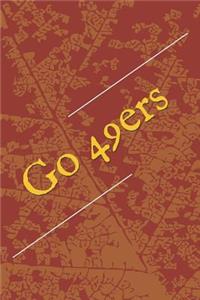 Go 49ers: A Sports Themed Unofficial NFL Notebook for Your Everyday Needs