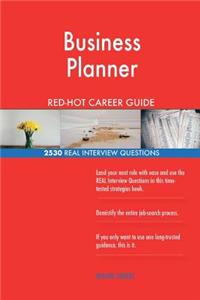 Business Planner RED-HOT Career Guide; 2530 REAL Interview Questions