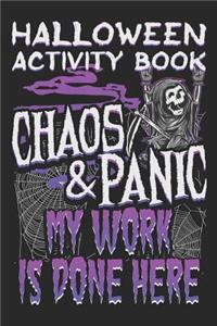 Halloween Activity Book Chaos and Panic My Work Is Done Here