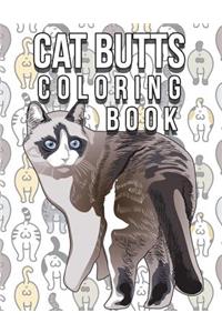 Cat Butt Coloring Book: Funny Cute Coloring Book for Cat Lovers: An Irreverent, Hilarious & Unique Antistress Colouring Pages with Funny Cat & Kitten: Mindful, Meditation &