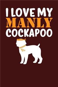 I Love My Manly Cockapoo