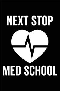 Next Stop Med School