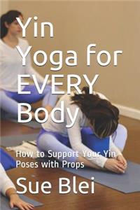 Yin Yoga for Every Body