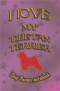 I Love My Tibetan Terrier - Dog Owner Notebook