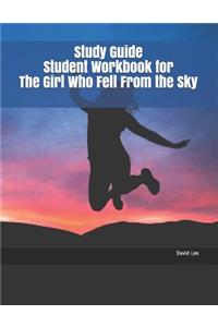Study Guide Student Workbook for the Girl Who Fell from the Sky