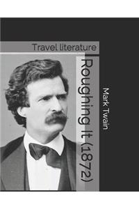 Roughing It (1872)