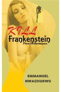 Kill Frankenstein