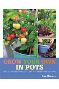 Grow Your Own in Pots