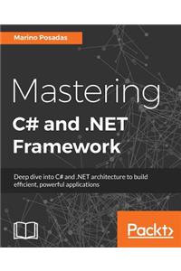 Mastering C# and .NET Framework