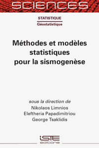 Methodes et modeles statistiques pour la sismogenese