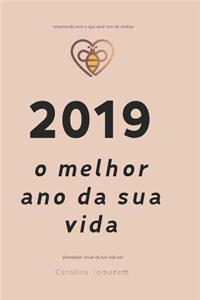 2019 o melhor ano da minha vida