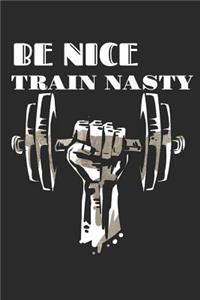 Be Nice Train Nasty