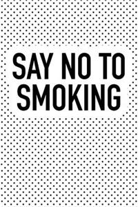 Say No to Smoking
