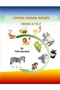 I Know Animal Names from A to Z