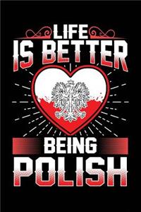 Life Is Better Being Polish