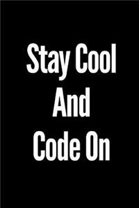 Stay Cool and Code on