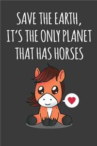Save the Earth, It's the Only Planet That Has Horses