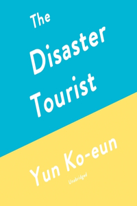 Disaster Tourist Lib/E