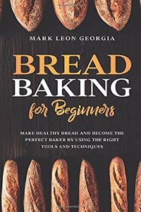 Bread Baking for Beginners
