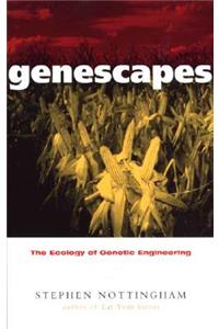 Genescapes: The Ecology of Genetic Engineering