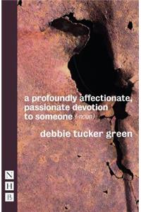 a profoundly affectionate, passionate devotion to someone (-noun)