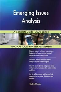 Emerging Issues Analysis A Complete Guide - 2020 Edition