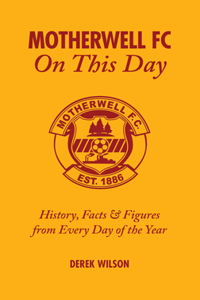 Motherwell FC on This Day
