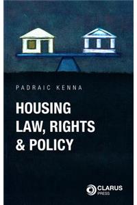 Housing Law, Rights and Policy