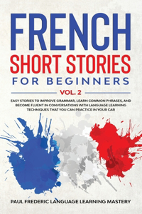 French Short Stories for Beginners Vol. 2