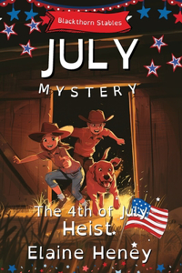 4th of July Heist Blackthorn Stables July Mystery - Dyslexia Friendly
