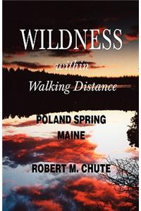 Wildness within Walking Distance