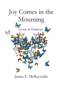 Joy Comes in the Mourning