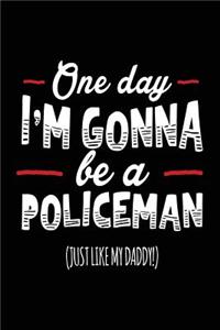 One Day I'm Gonna Be A Policeman (Just Like My Daddy!)