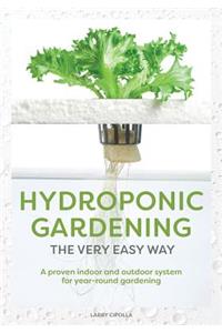 Hydroponic Gardening The Very Easy Way