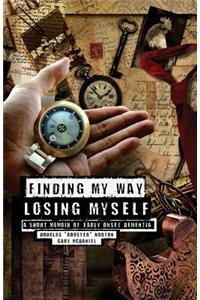 Finding My Way, Losing Myself