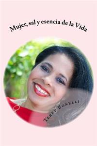 Mujer, sal y esencia de la Vida