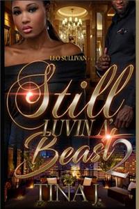 Still Luvin' A Beast 2