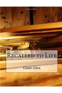 Recalled to Life