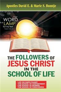 Followers Of Jesus Christ In The School Of Life