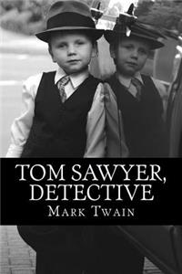 Tom Sawyer, Detective