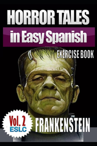 Horror Tales in Easy Spanish Exercise Book 2