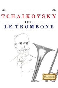 Tchaikovsky Pour Le Trombone