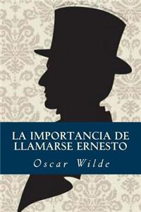 La Importancia de Llamarse Ernesto