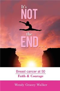 It's Not the End...