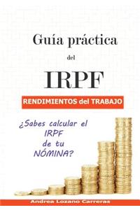 Guía práctica del IRPF. Rendimientos del trabajo