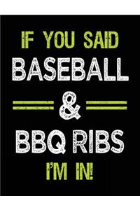 If You Said Baseball & BBQ Ribs I'm in